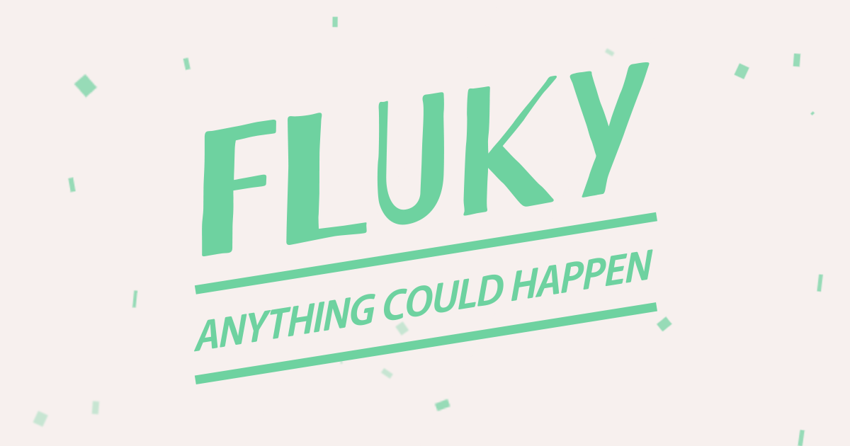 FLUKY - ANYTHING COULD HAPPEN